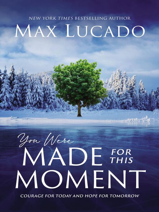 Title details for You Were Made for This Moment by Max Lucado - Wait list